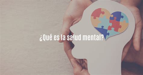 ¿qué Es La Salud Mental