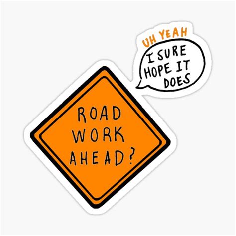 Road Work Ahead Vine Sticker For Sale By Maddiesdrawings Redbubble