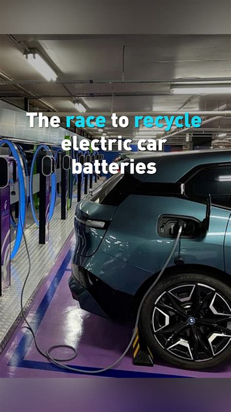 The Race To Recycle Electric Car Batteries CGTN