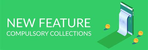 New Feature Compulsory Collections Karri