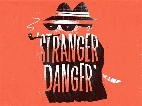 Stranger Danger Stranger Danger Typographic Design Cool Fonts