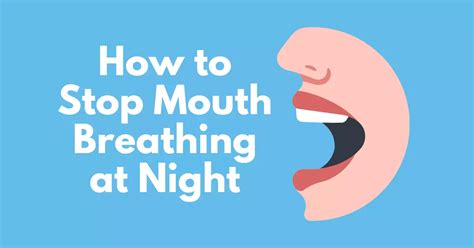 18 Hacks To Stop Mouth Breathing At Night A Comprehensive Guide