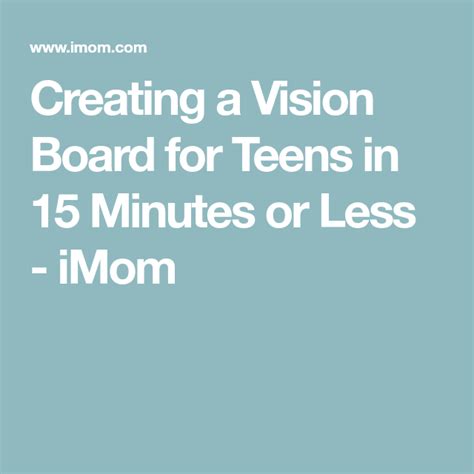 Creating A Vision Board For Teens In 15 Minutes Or Less Imom