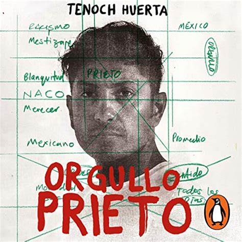 Orgullo Prieto Dark Skinned Pride By Tenoch Huerta Audiobook