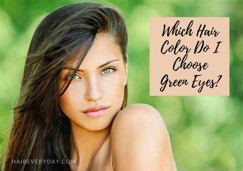 what hair color suits green eyes the best 9 ideas to try depending on your skin undertones