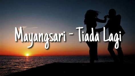 (*) a e/g# g d. Lirik Tiada Lagi - Mayangsari (Acoustic cover) - YouTube