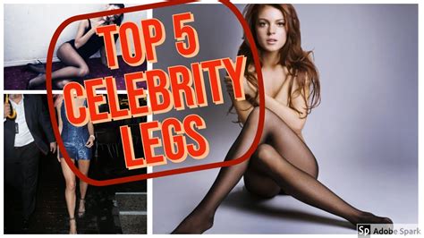 Top Celebrity Legs Slideshow Hd Youtube