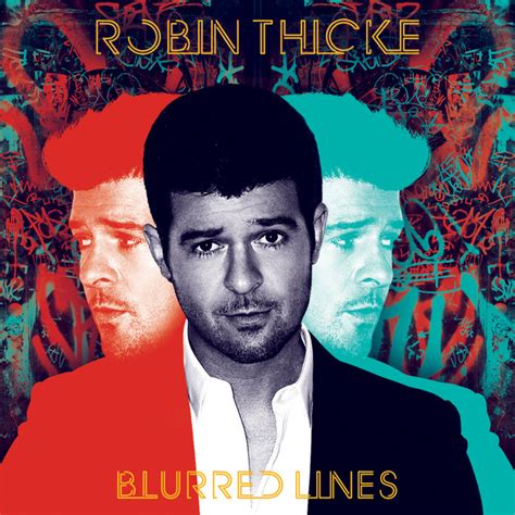 Blurred Lines Album By Robin Thicke Spotify