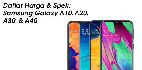 Samsung galaxy a30 memiliki performa stabil, layar besar, desain indah. Daftar Harga dan Spek Samsung Galaxy A10, A20, A30, dan ...
