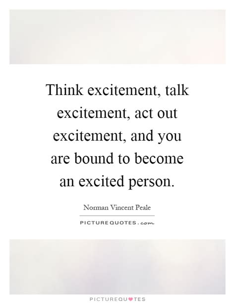 Think Excitement Talk Excitement Act Out Excitement And You