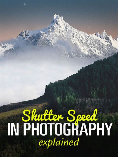 A Mountain With The Words Shutter Speed In Photography Explain