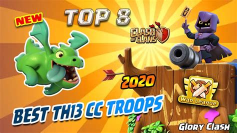 New Best Th13 Cc Troops 2020 Anti Qw Top 8 Clan Castle Troops For Defense Clash Of Clans