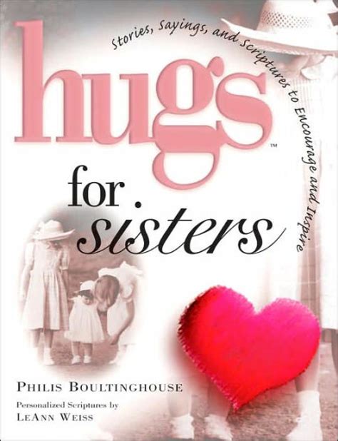 Hugs For Sisters Stories Sayings And Scriptures To Encourage And