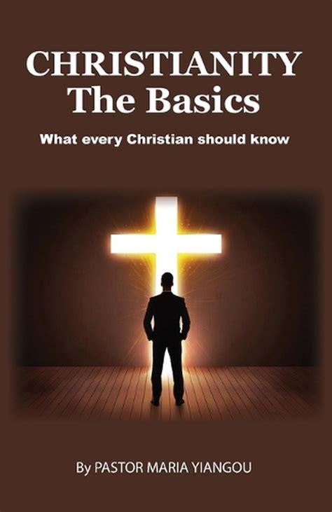 Christianity The Basics What Every Christian Should Know By Maria