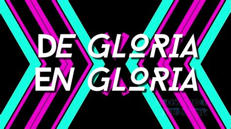 Bm vamos de gloria g d en gloria, en gloria. De Gloria En Gloria - Marco Barrientos LETRA - YouTube