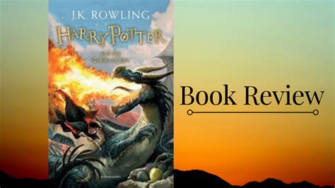 Book Review Harry Potter And The Goblet Of Fire Harry Potter 4 By