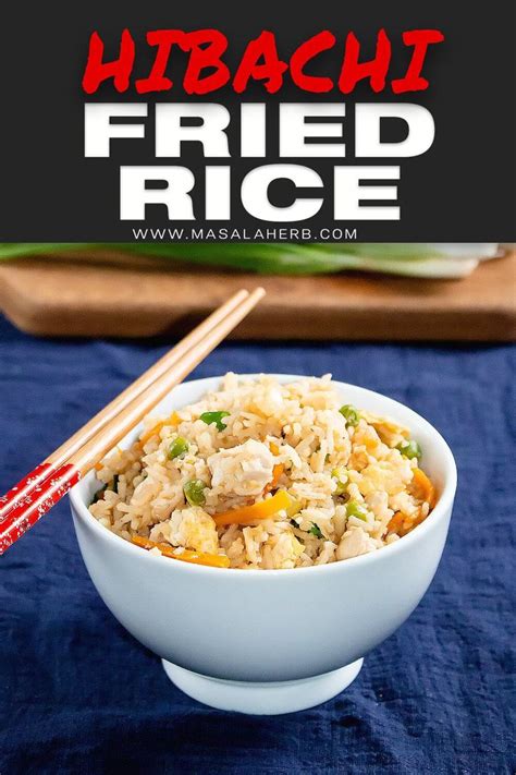 Easy Hibachi Style Fried Rice Copycat Recipe Make This Dish Your Own