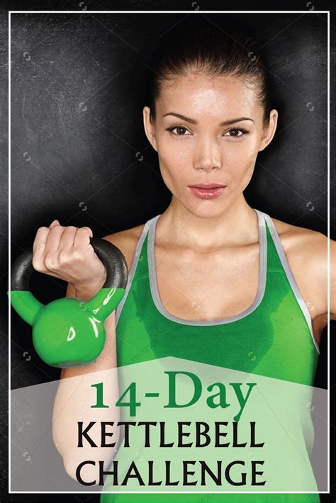 Spice Up Your Workout Routine With Kettlebells Begin This 14 Day Kettlebell Challenge Tomorrow