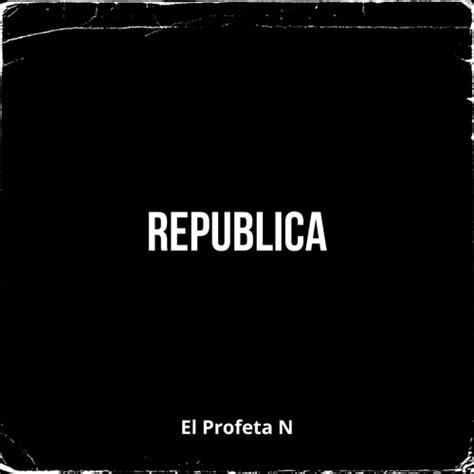 Stream Republica By El Profeta N Listen Online For Free On Soundcloud
