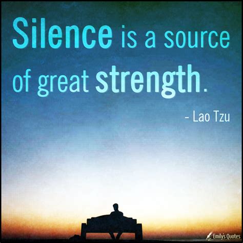 Silence Is A Source Of Great Strength Popular