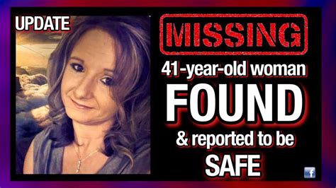 update missing 41 year old woman found safe life in the valley