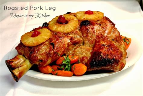 Consejos para cocinar cordero al horno. Roasted Pork Leg Recipe / Pierna de Puerco al Horno ...