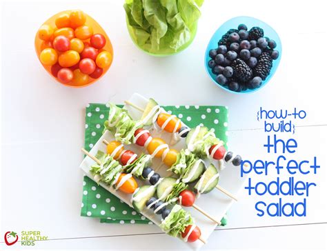 How To Build The Perfect Toddler Salad Healthy Ideas For Kids