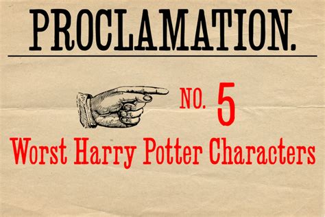 Inkspot Counting Down The Top Five Worst ‘harry Potter Characters