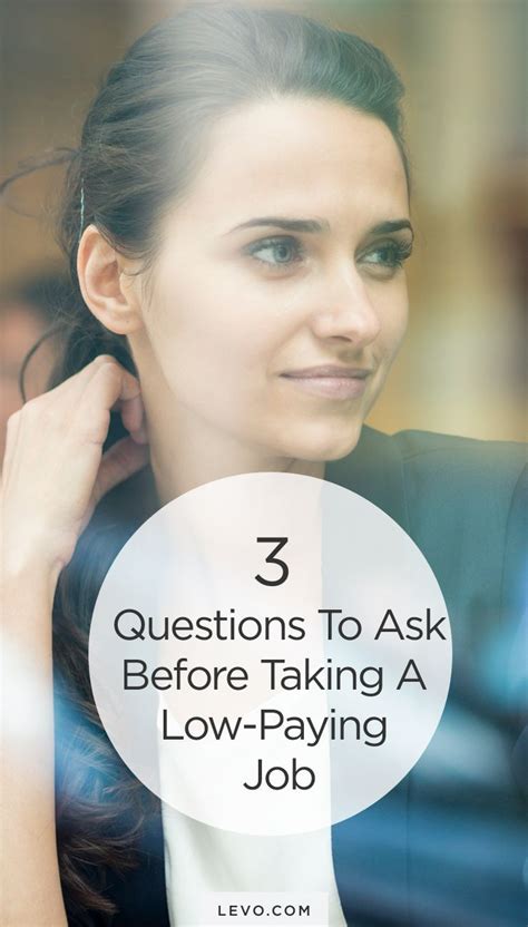 3 Questions To Ask Yourself Before Accepting A Low Paying Job With