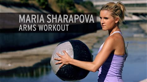 The Maria Sharapova Arms Workout Youtube