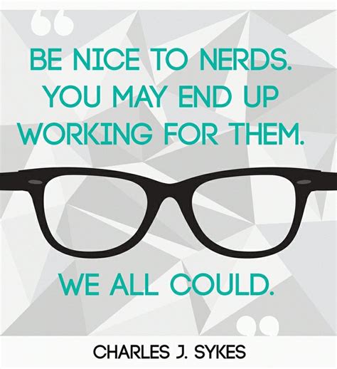 Inspirational Quotes For Nerds Quotesgram