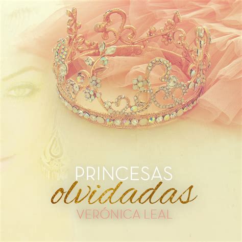 Princesas Olvidadas Album By Veronica Leal Spotify