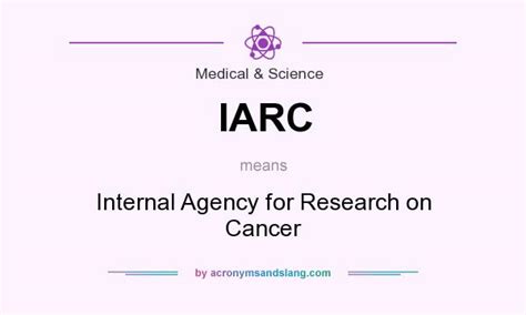 It has to do with the 7 signs of cancer, or something like that. IARC - Internal Agency for Research on Cancer in Medical ...