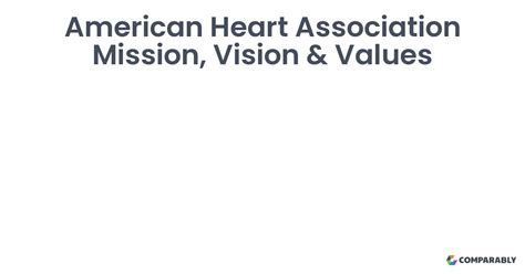 American Heart Association Mission Vision And Values Comparably