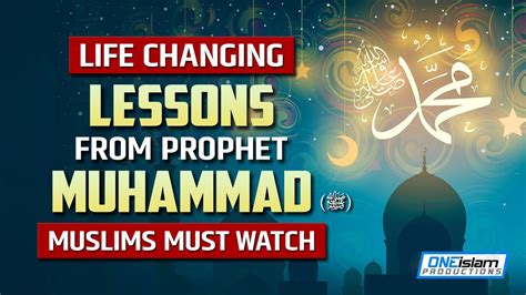 Life Changing Lessons From Prophet Muhammad Youtube