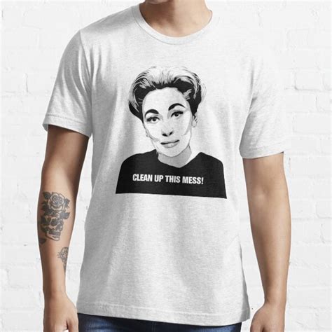 Mommie Dearest Clean Up This Mess Pop Art T Shirt For Sale By