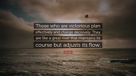 Sun Tzu Quote Those Who Are Victorious Plan Effectively And Change