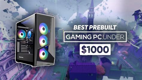 Best Prebuilt Gaming Pc Under 1000 In 2022 Ibuypower Pro Slatemr