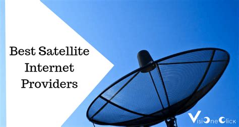 Best Satellite Internet Providers Near You Visioneclick
