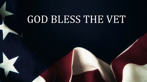 God Bless The Vet Video Bless Our Veterans