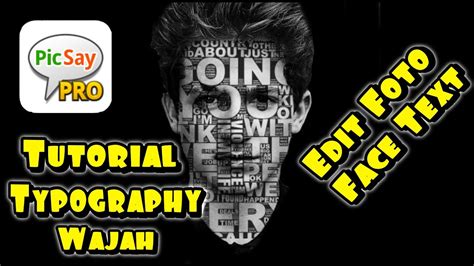 Tutorial Cara Edit Typography Wajah Face Text Picsay Pro Youtube