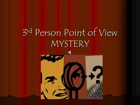 Ppt 3 Rd Person Point Of View Mystery Powerpoint Presentation Free
