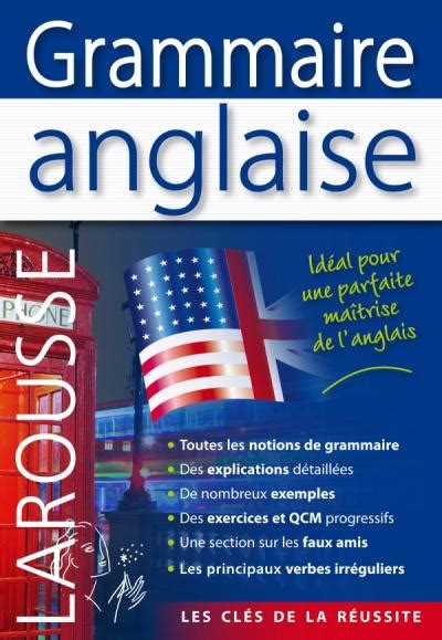 Grammaire Anglaise Editions Larousse