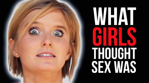 Girls Misconceptions About Sex When They Were Younger