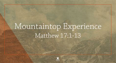 Mountaintop Experience Explore The Bible