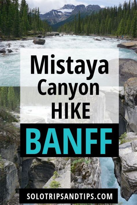 Mistaya Canyon Hike In Banff National Park Is A Must See Place On The