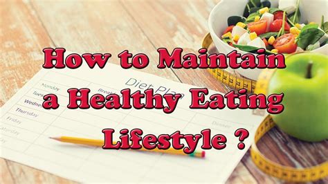 How To Maintain A Healthy Eating Lifestyle Healthy Vp Youtube