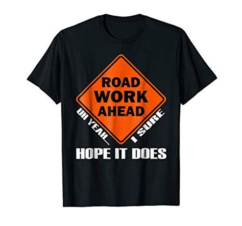 Expert Choice For Road Work Ahead Shirt