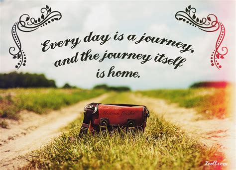 Quote Of The Week Every Day Is A Journey And The Journey