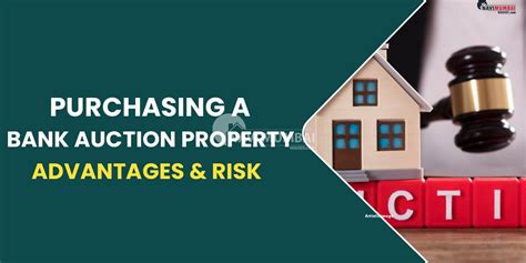 Purchasing A Bank Auction Property Advantages And Risk